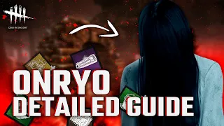 DETAILED ONRYO / SADAKO GUIDE - Tips, Best Builds, Best Add-ons - Dead By Daylight Ringu Guide