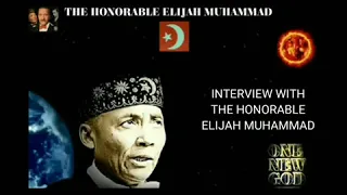 INTERVIEW WITH THE HONORABLE ELIJAH MUHAMMAD