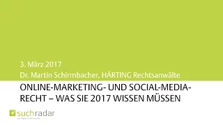 Webinar-Aufzeichnung: Online-Marketing- und Social-Media-Recht 2017 (03.03.2017)