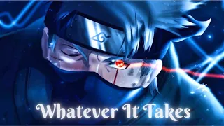 Kakashi[AMV] - Whatever It takes