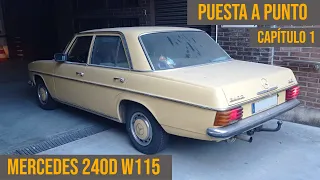 Mercedes 240D W115 | Puesta a punto y reparación | Empezamos | Episodio 1