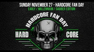 Hardcore Fan Day - Millennium & Gabber  from 11.45 til 18.15 dj's JDA, Rob, Gizmo, Distortion & more