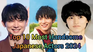 Top 10 Most Handsome Japanese Actors 2024 /  Most Handsome Japanese Actors 2024