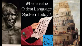 Where Is the Oldest LANGUAGE SPOKEN Today?