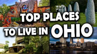 [Top 10 Places to Live in Ohio] - Ohio Travel Guide