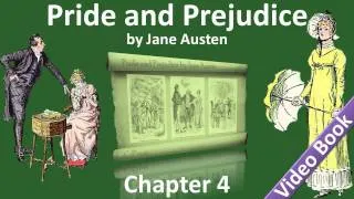 Chapter 04 - Pride and Prejudice by Jane Austen