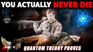 Quantum theory proves that you will never die! | Investigating The Universe