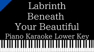 【Piano Karaoke Instrumental】Beneath Your Beautiful / Labrinth feat. Emeli Sandé【Lower Key】