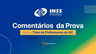 Concurso INSS 2022: comentários e ranking da prova