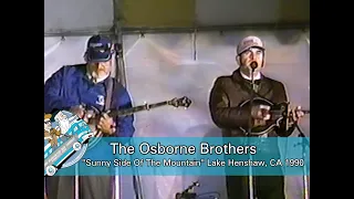 The Osborne Brothers - Live "Sunny Side of The Mountain" 1990 Lake Henshaw, CA