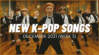 NEW K-POP SONGS | DECEMBER 2021 (WEEK 3)