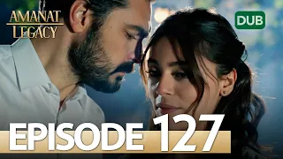 Amanat (Legacy) - Episode 127 | Urdu Dubbed | Season 1 [ترک ٹی وی سیریز اردو میں ڈب]