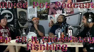 Mixed Pot Podcast Ep.26 A Chocolatey Ranking