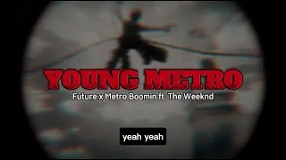 Future, Metro Boomin - Young Metro ft. The Weeknd (Slowed and Reverb Lyrics)