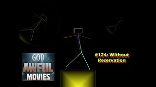 God Awful Movies #124: Without Reservation
