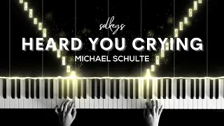 Heard You Crying - Michael Schulte Piano Cover + Sheets