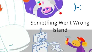 Something Went Wrong Island (Fail Whale) @BombotMSM