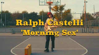 Ralph Castelli - Morning Sex (Official Video)