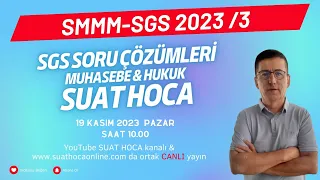 suathocaonline.com | SMMM SGS 2023-3 Sınavı Soru Çözümü I Muhasebe Grubu - Hukuk Grubu