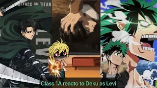 Class 1A react to Deku as Levi |AU| BNHA/MHA || GCRV |I No Ships ||