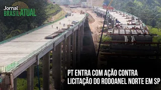 PT entra com ação contra licitação do rodoanel norte em SP