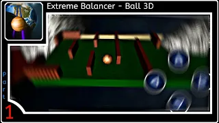 Extreme Balancer - 3D Ball Gameplay Walkthrough Level 1 (Android)
