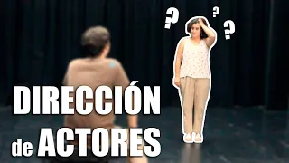 Cómo DIRIGIR a ACTORES o ACTRICES en teatro.