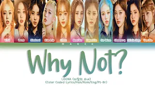 [ENG|PT-BR] LOONA (이달의 소녀) – Why Not? (Color Coded Lyrics/Han/Rom)