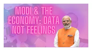 Modi and the Economy: Data not Feelings