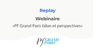 Webinaire PF Grand Paris 2020 - Bilan et perspectives
