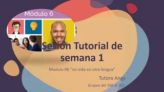 Sesión Tutorial de semana 1 Modulo 6