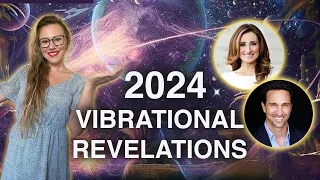 Vibrational Revelations 2024! The State of Humanity's consciousness and possible Events.