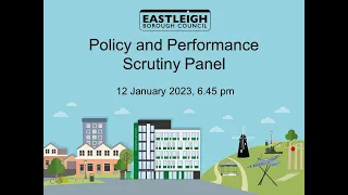 Policy and Performance Scrutiny Panel - 12 January 2023