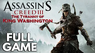 Assassin's Creed 3: The Tyranny of King Washington - FULL GAME walkthrough | Longplay (100% Sync)