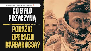 Co było przyczyną porażki operacji Barbarossa?