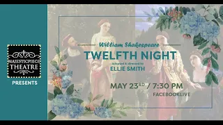 Majesticpiece Theatre Presents: Twelfth Night