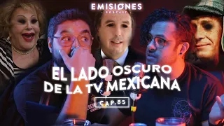 Capítulo 85: El lado oscuro de la televisión mexicana