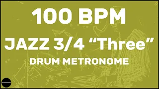 Jazz 3/4 "Three" | Drum Metronome Loop | 100 BPM