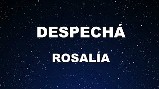 Karaoke♬ DESPECHÁ - ROSALÍA 【No Guide Melody】 Instrumental