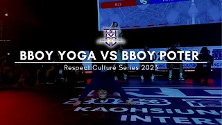 YOGA VS POTER [ TOP 32 BBOY SOLO ] RESPECT CULTURE SERIES 2023 | PBC