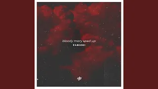 Bloody Mary (Sped Up) - I'll Dance Dance Dance with My Hands Hands Hands