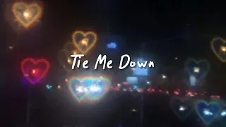 tie me down (slowed reverb + lyrics)