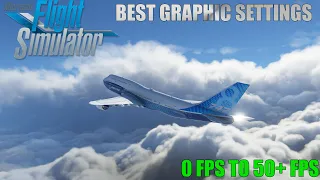 Microsoft Flight Simulator 2020 - How To Increase Performance + Best Graphics Settings PC