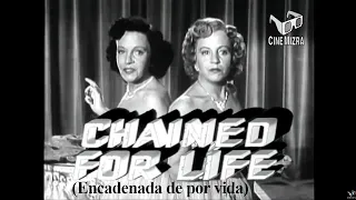 Encadenadas de por vida (1952), Película (activa los subtitulos en español)