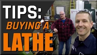 Tips for Buying a Lathe!