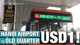 HANOI AIRPORT TO OLD QUARTER FOR US$1 ONLY | TRAVEL TIPS