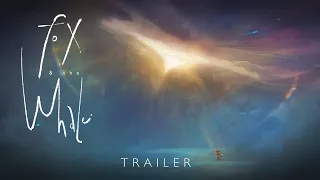 Fox and the Whale - Trailer