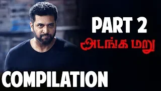 Adanga Maru | Tamil Movie | Compilation Part 2 | Jayam Ravi | Raashi Khanna | UIE Movies