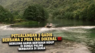 BERTAHAN HIDUP DI SUNGAI PALING MEMATIKAN DI DUNIA - Alur Cerita Film