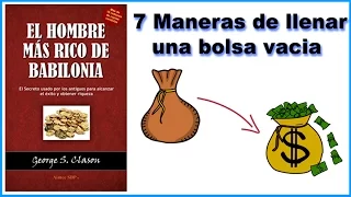 El hombre mas rico de Babilonia - 7 Maneras de tener dinero / resumen animado #1